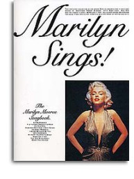 Marilyn Sings!: The Marilyn Monroe Songbook (noty, akordy, texty, klavír, kytara, zpěv)