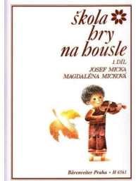 Josef Micka, M. Micková: Škola hry na housle 1. díl