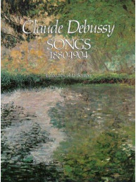 Claude Debussy: Songs 1880-1904 (noty, hlas, klavír)