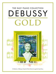The Easy Piano Collection: Debussy Gold (noty, klavír)