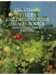 Claude Debussy: Etudes Children's Corner Images Book II (noty, klavír)