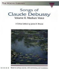 Songs Of Claude Debussy Volume II: Medium Voice (noty, střední hlas, klavír)