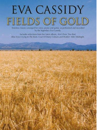 Eva Cassidy: Fields of Gold (noty, akordy, texty, klavír, kytara, zpěv)