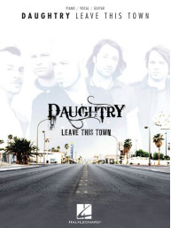 Daughtry: Leave This Town (noty, akordy, texty, klavír, kytara, zpěv)