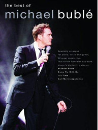 Michael Bublé: The Best Of (noty, akordy, texty, klavír, kytara, zpěv)