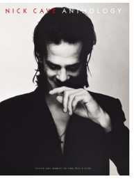 Nick Cave Anthology (noty na klavír, zpěv, akordy)