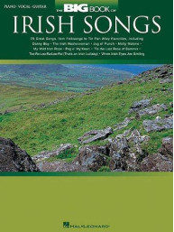 The Big Book Of Irish Songs (noty, akordy, texty, klavír, kytara, zpěv)