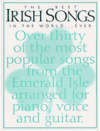 The Best Irish Songs In the World...Ever (noty, akordy, texty, klavír, kytara, zpěv)