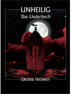 Unheilig: Große Freiheit - Das Liederbuch (noty, akordy, texty, klavír, kytara, zpěv)