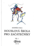 Zdeněk Gola: Houslová škola pro začátečníky díl 1.