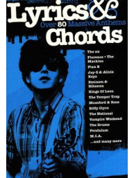Lyrics And Chords: Over 80 Massive Anthems (akordy, texty, kytara)