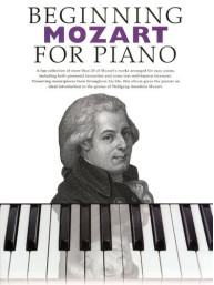 Beginning Mozart For Piano (noty, sólo klavír)