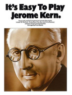 It's Easy To Play Jerome Kern (noty na sólo klavír)