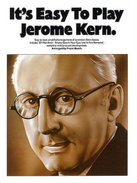 It's Easy To Play Jerome Kern (noty na sólo klavír)