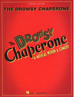 Greg Morrison/Lisa Lambert: The Drowsy Chaperone (Vocal Selections) (noty, klavír, zpěv, kytara)