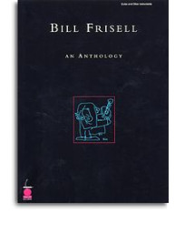 Bill Frisell: An Anthology (noty, klavír, zpěv, kytara)