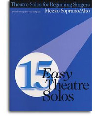 15 Easy Theatre Solos: Mezzo Soprano/Alto (noty, klavír, zpěv, kytara, akordy)