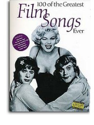 100 Of The Greatest Film Songs Ever (noty na klavír, zpěv, akordy)