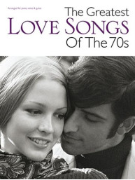 The Greatest Love Songs Of The 70s (noty, klavír, zpěv, kytara)