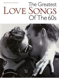 The Greatest Love Songs Of The 60s (noty, klavír, zpěv, kytara)