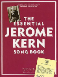 The Essential Jerome Kern Songbook (noty, klavír, zpěv, kytara, akordy)