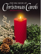 The Big Book Of Christmas Carols (noty, klavír, zpěv, kytara, akordy)