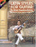 Brian Chambouleyron: Latin Styles For Guitar (noty, kytara)