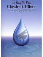 It's Easy To Play Classical Chillout (noty na sólo klavír)