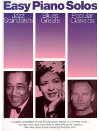 Easy Piano Solos: Jazz Standards, Blues Greats, Popular Classics (noty, klavír)