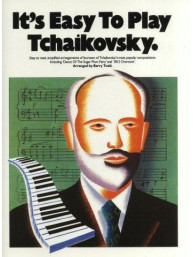 It's Easy To Play Tchaikovsky / Čajkovskij (noty na sólo klavír)