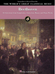 The World's Great Classical Music: Beethoven - Intermediate/Advanced Piano (noty, sólo klavír)