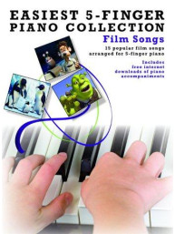 Easiest 5-Finger Piano Collection - Film Songs (noty na pětiprstý klavír)