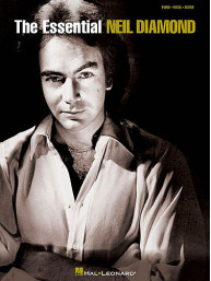 The Essential Neil Diamond (noty, akordy, texty, klavír, kytara, zpěv)