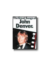 The Great Songs Of John Denver (noty, akordy, texty, klavír, kytara, zpěv)