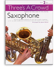 Three's A Crowd: Book 2 Saxophone (noty, saxofonové trio)