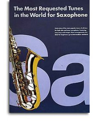 The Most Requested Tunes In The World For Saxophone (noty, altsaxofon, tenorsaxofon, s akordovými značkami)