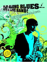 Play-Along Blues With A Live Band: Alto Sax (noty, altsaxofon) (+audio)
