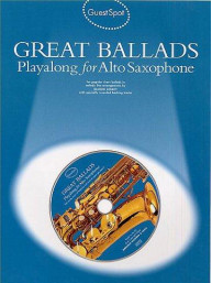 Guest Spot: Great Ballads Playalong For Alto Saxophone (noty, altsaxofon) (+audio)