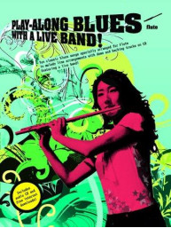 Play-Along Blues With A Live Band: Flute (noty, příčná flétna) (+audio)