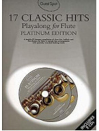 Guest Spot: 17 Classic Hits Playalong for Flute Platinum Edition (noty, příčná flétna) (+audio)