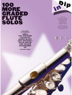 Dip In: 100 More Graded Flute Solos (noty, příčná flétna)