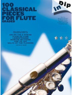 Dip In: 100 Classical Pieces For Flute (Graded) (noty, příčná flétna)