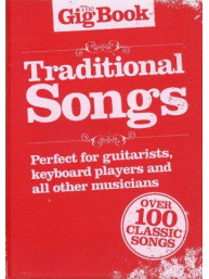 The Gig Book: Traditional Songs (noty, melodická linka, texty & akordy)