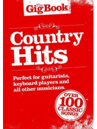 The Gig Book: Country Hits (noty, melodická linka, texty & akordy)