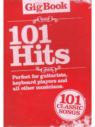 The Gig Book: 101 Hits (noty, melodická linka, texty & akordy)