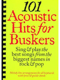 101 Acoustic Hits For Buskers (noty, melodická linka, texty & akordy)