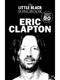 The Little Black Songbook: Eric Clapton (akordy, texty, kytara)