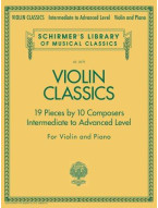 Schirmer's Library of Musical Classics: Violin Classics - Intermediate to Advanced Level (noty, housle, klavír)