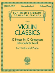Schirmer's Library of Musical Classics: Violin Classics - Intermediate Level (noty, housle, klavír)