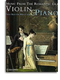 Music From The Romantic Era: First Recital Pieces For Violin And Piano (noty, housle, klavír)